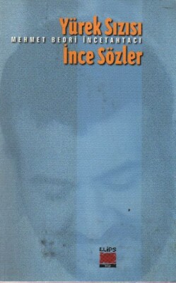 Yürek Sızısı İnce Sözler - Elips Kitap