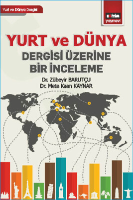 Yurt ve Dünya Dergisi Üzerine Bir İnceleme - Eğitim Yayınevi