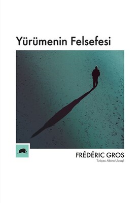 Yürümenin Felsefesi - Kolektif Kitap