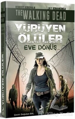 Yürüyen Ölüler - Eve Dönüş - Ren Kitap