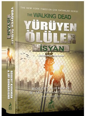 Yürüyen Ölüler : İsyan - Ren Kitap