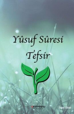 Yusuf Suresi Tefsir - Okumuşlar Yayıncılık