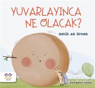 Yuvarlayınca Ne Olacak? - Cezve Çocuk