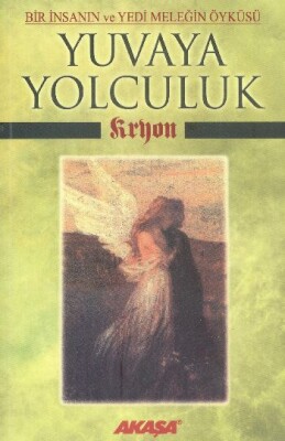 Yuvaya Yolculuk - Akaşa Yayınları