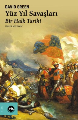 Yüz Yıl Savaşları - Vakıfbank Kültür Yayınları