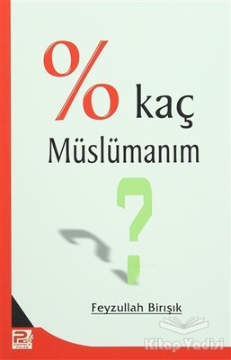 Yüzde Kaç Müslümanım? - Karınca&Polen Yayınları