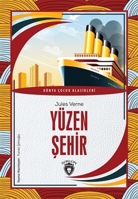 Yüzen Şehir - Dünya Çocuk Klasikleri - Dorlion Yayınları