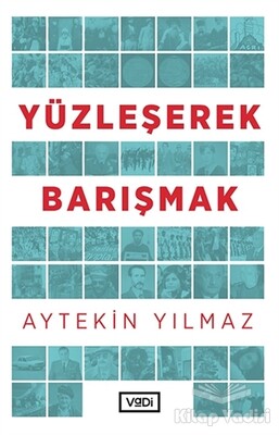 Yüzleşerek Barışmak - Vadi Yayınları