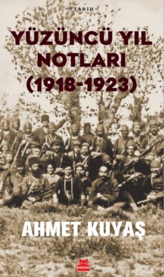 Yüzüncü Yıl Notları (1918-1923) - Kırmızı Kedi Yayınevi