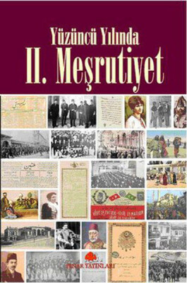 Yüzüncü Yılında II. Meşrutiyet - Pınar Yayınları