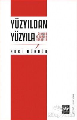 Yüzyıldan Yüzyıla - Ötüken Neşriyat