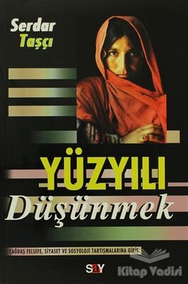 Yüzyılı Düşünmek - 1