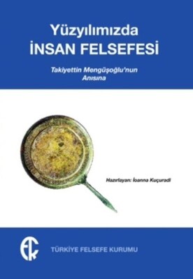 Yüzyılımızda İnsan Felsefesi - Türkiye Felsefe Kurumu