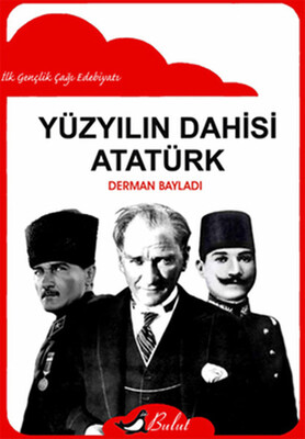 Yüzyılın Dahisi: Atatürk - Bulut Yayınları