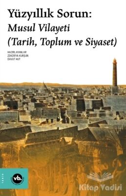 Yüzyıllık Sorun: Musul Vilayeti - 1