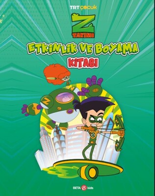 Z Takımı Etkinlik Ve Boyama Kitabı 1 - Beta Kids