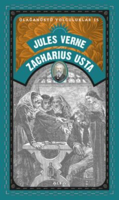 Zacharius Usta - Olağanüstü Yolculuklar 15 - 1