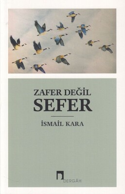 Zafer Değil Sefer - Dergah Yayınları