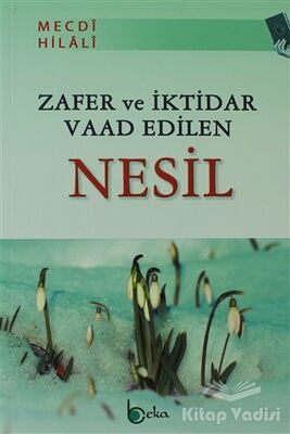 Zafer ve İktidar Vaad Edilen Nesil - 1