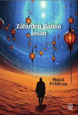 Zahirden Bâtına İnsan - Luna Yayınları