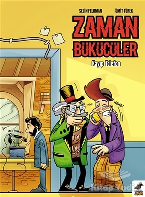 Zaman Bükücüler - Kayıp Telefon - Kara Karga Yayınları