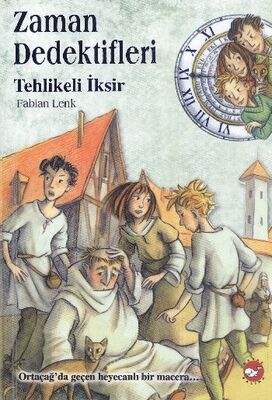 Zaman Dedektifleri - Tehlikeli İksir - 1