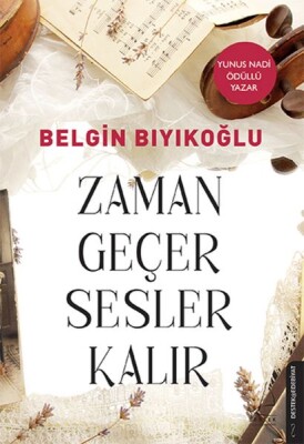 Zaman Geçer Sesler Kalır - Destek Yayınları