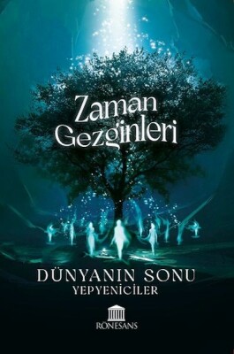 Zaman Gezginleri - Dünyanın Sonu - Rönesans Yayınları