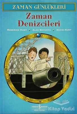 Zaman Günlükleri 10 - Zaman Denizcileri - İş Bankası Kültür Yayınları