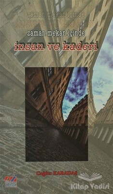 Zaman Mekan İçinde İnsan ve Kaderi - Emin Yayınları