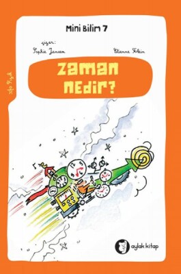 Zaman Nedir ? - Mini Bilim 7 - Aylak Kitap