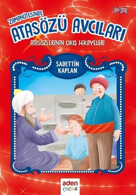 Zaman Ötesinde Atasözü Avcıları - Aden Yayınevi