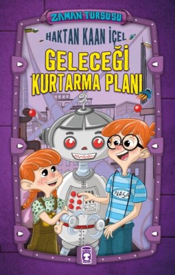 Zaman Turşusu - Geleceği Kurtarma Planı - Timaş Çocuk