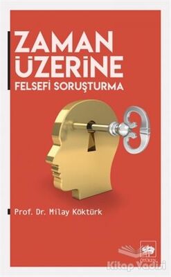 Zaman Üzerine Felsefi Soruşturma - 1