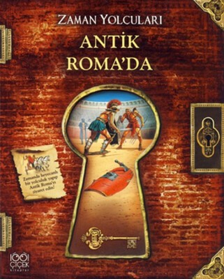 Zaman Yolcuları - Antik Roma’da - 1001 Çiçek Kitaplar