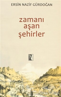 Zamanı Aşan Şehirler - İz Yayıncılık