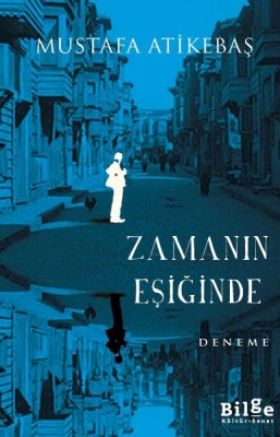 Zamanın Eşiğinde - Bilge Kültür Sanat