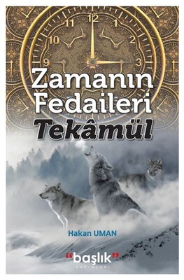 Zamanın Fedaileri - Tekamül - Başlık Yayın Grubu