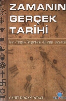 Zamanın Gerçek Tarihi - Ozan Yayıncılık