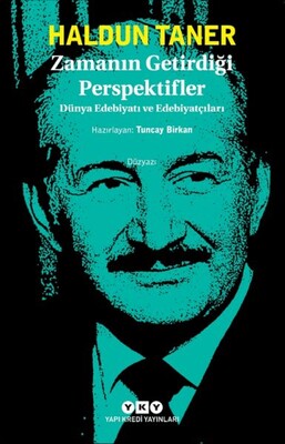 Zamanın Getirdiği Perspektifler - Dünya Edebiyatı ve Edebiyatçıları - Yapı Kredi Yayınları