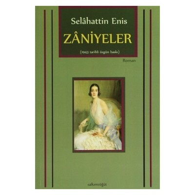 Zaniyeler (1943 Tarihli Özgün Baskı) - Salkımsöğüt Yayınları