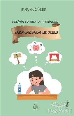 Zararsız Sakarlık Okulu - Pelin'in Hatıra Defterinden - Mahlas Yayınları