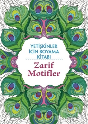 Zarif Motifler - Yetişkinler İçin Boyama Kitabı - Maya Kitap