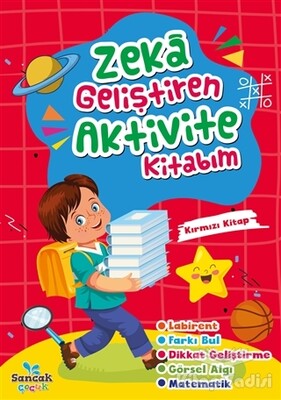 Zeka Geliştiren Aktivite Kitabım - Kırmızı Kitap - Sancak Yayınları