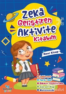 Zeka Geliştiren Aktivite Kitabım - Mavi Kitap - Sancak Yayınları