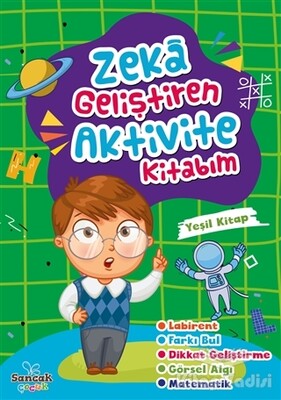 Zeka Geliştiren Aktivite Kitabım - Yeşil Kitap - Sancak Yayınları