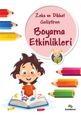 Zeka Ve Dikkat Geliştiren Boyama Etkinlikleri - Bookalemun Yayınevi