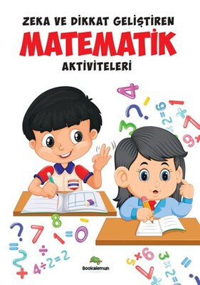 Zeka Ve Dikkat Geliştiren Matematik Aktiviteleri - Bookalemun Yayınevi