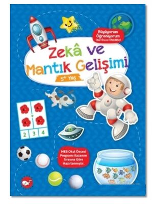 Zeka ve Mantık Gelişimi 5+ Yaş - Büyüyorum Öğreniyorum Okul Öncesi Etkinlikleri - 1