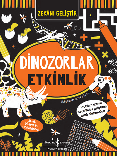 İş Bankası Kültür Yayınları - Zekanı Geliştir – Dinozorlar Etkinlik